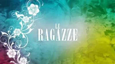 Le Ragazze - Rai 3